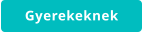 Gyerekeknek