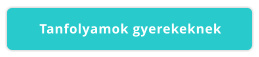 Tanfolyamok gyerekeknek
