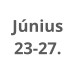 Június  23-27.